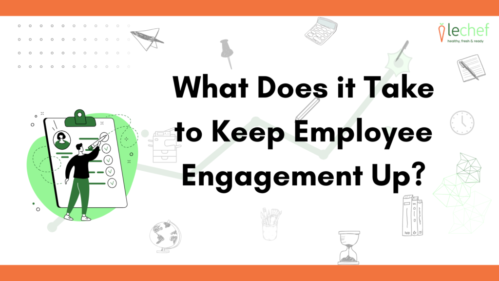 What does it take to keep employee engagement up?